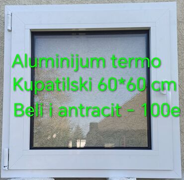 Prozori: Aluminijumski termo prozori – više dimenzija i varijanti - Kupatilski — 1