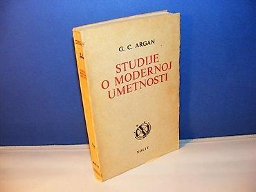 sat ar: Studije o modernoj umetnosti g. c. argan nolit 1982 broširan povez — 1