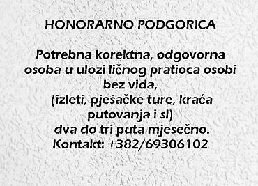 posao barajevo: HONORARNO PODGORICA. Potrebna korektna, odgovorna osoba u ulozi ličnog — 1