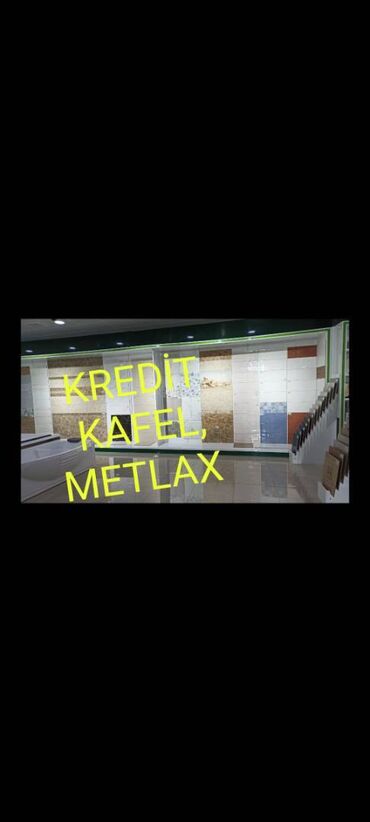 Kredi̇tlə kafel,metlax15ay fai̇zsi̇z kredi̇tlə .// şəxsiyyət