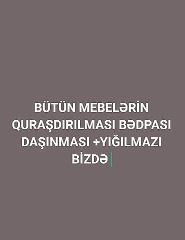 dolab yigilmasi: Xidmət: Bütün növ mebellərin sökülməsi, daşınması və yenidən — 1