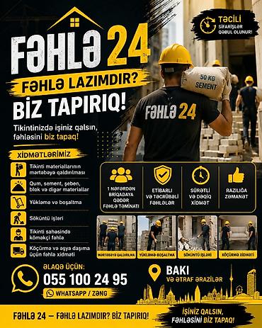 Fəhlə 24 – tikinti və daşınma işləriniz üçün peşəkar fəhlə xidməti