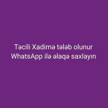 Медицина, фармацевтика: Təcili Xadimə tələb olunur Ev təmizliyi İş ehtiyaci olanlar WhatsApp