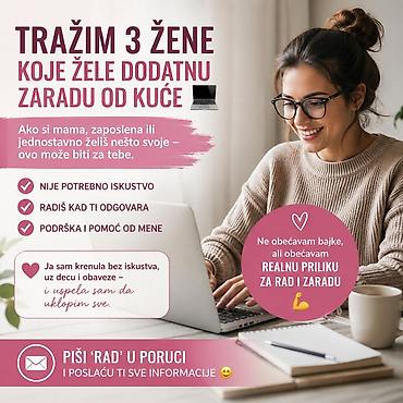 dodatni poslovi: Posao od kuće – prilika za dodatnu zaradu za žene Tražim 3 žene koje — 1