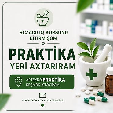 tibb bacisi cv: Xidmət: Əczaçılıq sahəsində praktika axtarışı – Əczaçılıq kursunu — 1