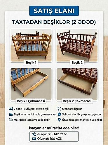 besik matrasi: Taxtadan beşiklər (2 ədəd) - 2 ədəd keyfiyyətli taxta beşik - Hər — 1