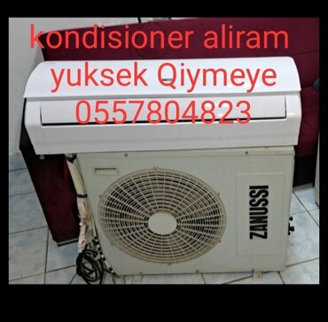 Kondisionerlər: Kondisoner aliram yuksek qiymete 45/ 800 manata kimi