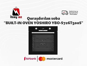 Quraşdırılan soba "BUILT-IN OVEN YOSHIRO YBO-S726T500S"YOSHIRO lalafo.az -da Quraşdırılan soba "BUILT-IN OVEN YOSHIRO YBO-S726T500S"YOSHIRO