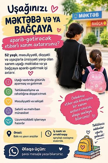 Uşağınızı məktəbə və ya bağçaya aparıb-gətirəcək etibarlı xanım lalafo.az -da Uşağınızı məktəbə və ya bağçaya aparıb-gətirəcək etibarlı xanım