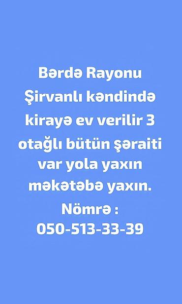 mərdəkan kirayə: Bərdə rayonu, Şirvanlı kəndində kirayə ev. Nömrə : 050-513-33-39 - — 1