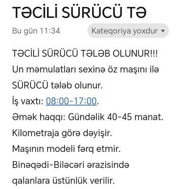 Digər ixtisaslar: Təci̇li̇ sürücü tələb olunur!!! Un məmulatları sexinə öz maşını ilə