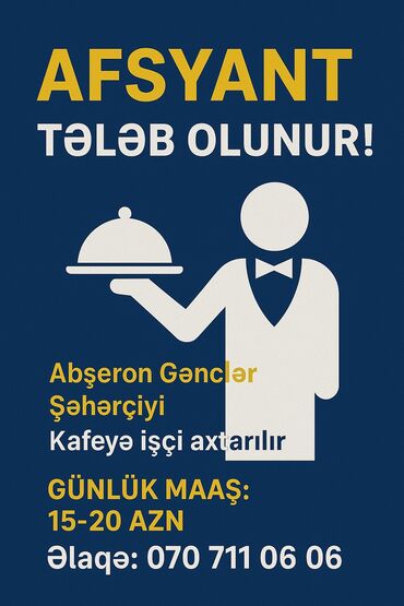 gündelik temizlikçi: Ofisiant tələb olunur, Kafe, Gündəlik ödəniş