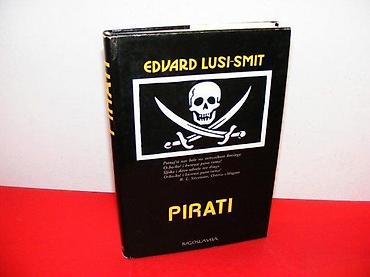 levis majce: PIRATI Edvard Lusi-Smit Autor : Edvard LUSI-SMIT Izdavač : Jugoslavija — 1