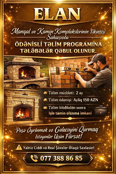 Əməkdaş axtarışı (vakansiyalar): Mangal və kamin komplekslərinin tikintisi üzrə ödənişli təlim proqramı — 1