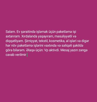 Медицина, фармацевтика: Evdə paketləmə işi axtarıram. Diqqətlə oxuyun