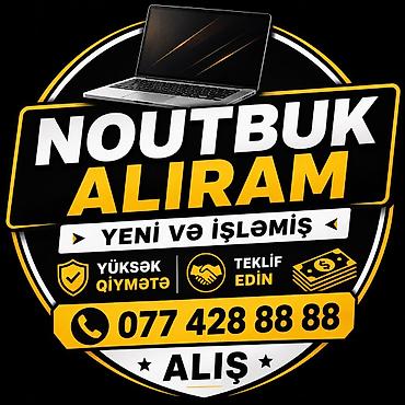 купить ноутбук в баку бу: YÜKSƏK QİYMƏTƏ NOUTBUK ALIRAM YENİ VƏ İŞLƏMİŞ TEKLİF EDİN — 1