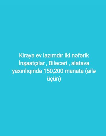 kirayə ev bayıl: Kimdə varsa ev əlaqə saxlasın