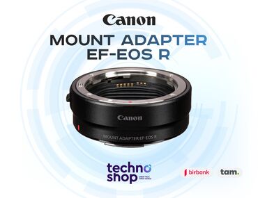 Obyektivlər və filtrləri: Canon Mount Adapter EF-EOS R Hal - hazırda stockda var ✅ Hörmətli
