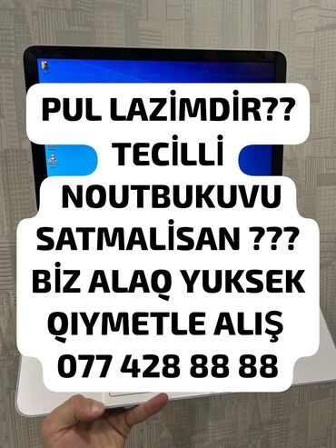 Masaüstü kompüterlər və iş stansiyaları: YUKSEK QIYMETLE NOUTBUK ALİRAM