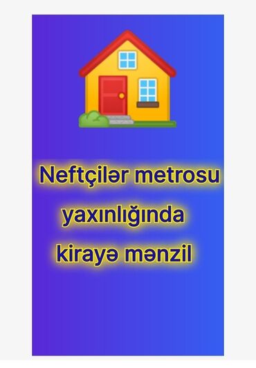neftciler kiraye: Neftçilər metrosu yaxınlığında kirayə mənzil . ev ailəyə və xanımlara
