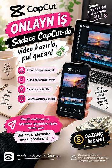ucuz lazer: CapCut vasitəsilə onlayn fəaliyyət – video hazırlayıb qazanmaq imkanı — 1