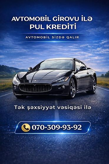 ilkin odənişli maşınlar: Xidmət: Avtomobil girovu ilə pul krediti Təsvir: - Nəqliyyat — 1
