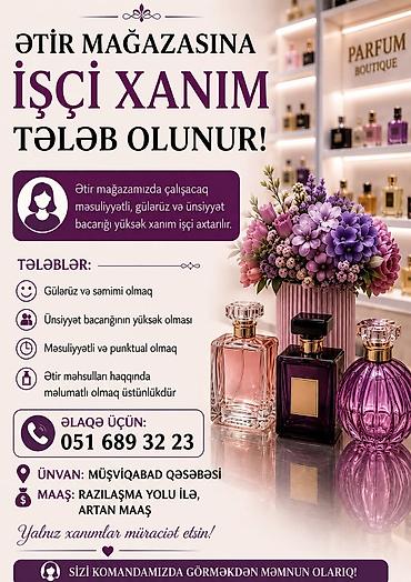 prostat masaji edirəm: Vakansiya: Ətir mağazasına xanım işçi Təsvir: - Ətir mağazamızda — 1