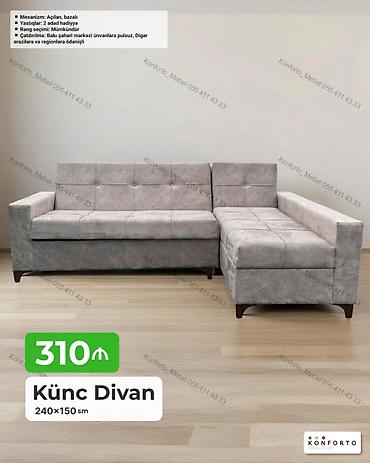 Divanlar: Künc divan – 240×150 sm - Mexanizm: açılan, bazalı (yataq funksiyası — 1