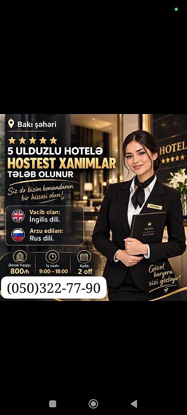 Otel, kafe, restoranlar: Hostes, qeydiyyatçı tələb olunur, İstənilən yaş, Təcrübəsiz — 1