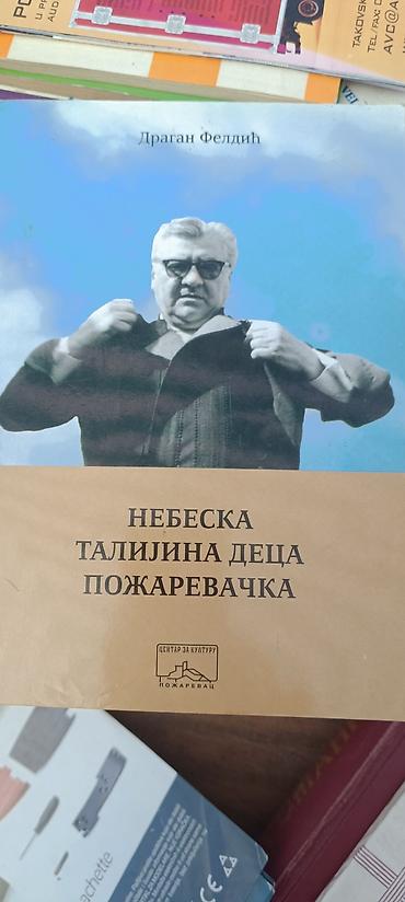 duki daso: Knjiga: Nebeska Talijina deca požarevačka Autor: Dragan Feldić — 1