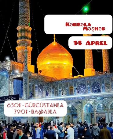 Turizm: 🕌 Kərbəla və Məşhəd Ziyarəti 🕌 ✓Qiyməti - 650 - 690 $ Gürcüstanla