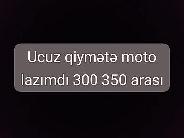 купить мопед в кредит: Alıcı elanıdır: Ucuz qiymətə moto axtarılır. Büdcə aralığı: 300–350 — 1