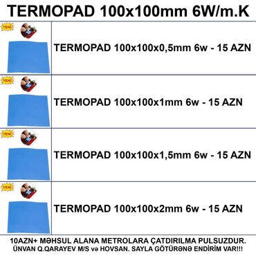 Masaüstü kompüterlər və iş stansiyaları: ⭐Termopad 100x100x0,5mm 6w – 15 AZN ⭐Termopad 100x100x1mm 6w – 15 AZN