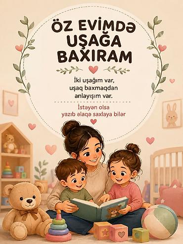 muhasib işi axtarıram: 🏡 Evdə uşağa baxıram. 👶❤️ Uşaq baxımı ilə bağlı təcrübəm var. Övladına — 2
