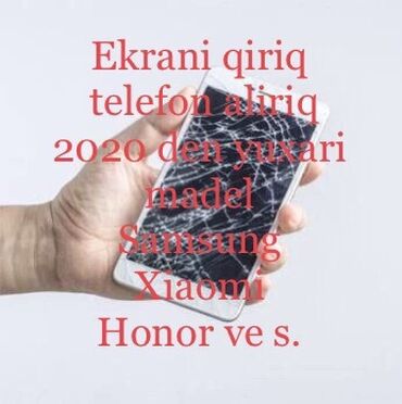работа монтажник рекламы: Ekranı qırıq telefonların qəbulu - 2020-ci ildən yuxarı modellər