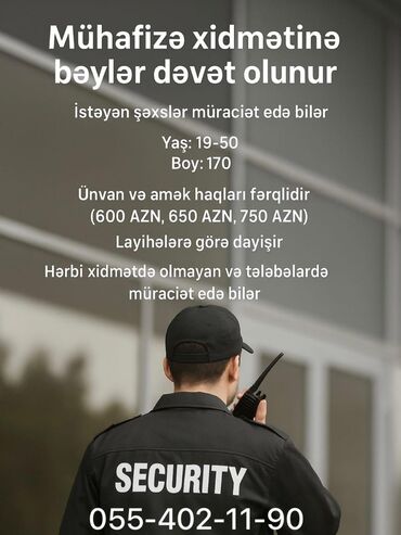 2 ci növbə iş elanları: Mühafizə xidmətinə bəylər dəvət olunur. Namizədlərin yaşı 19-50