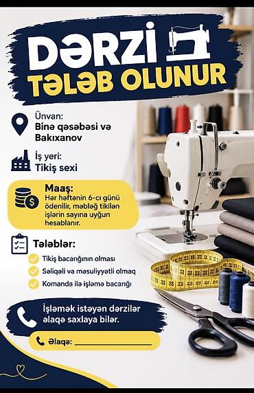 Dərzilər: İş elanıdır: tikiş sexində işçi axtarılır. - Ünvan: Binə qəsəbəsi - — 1