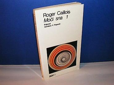 letece: Roger caillois - moci sna 1 moći sna 1 - kineska dijalektika izdavac  — 1