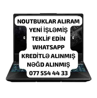 kredit notbuk: Yüksək qiymətlə noutbuk alıram