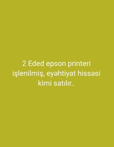 işlənmiş printer satışı: Ehtiyat hissesi kimi satılır 2 eded 2 si 70 azn real alıcıya endirim