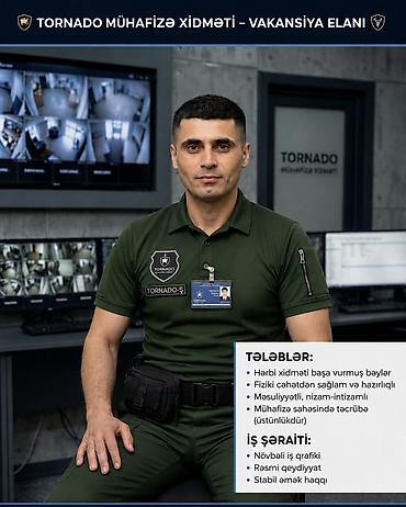 dayə işi 2023: 📢 VAKANSİYA ELANI – MÜHAFİZƏÇİ Tornado Mühafizə Xidməti komandamıza — 1
