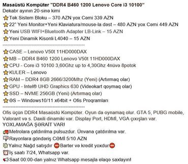 Masaüstü kompüterlər və iş stansiyaları: Masaüstü Kompüter "DDR4 B460 1200 Lenovo Core i3 10100” Dekabr ayının -da lalafo.az — 16 Masaüstü kompüterlər və iş stansiyaları: Masaüstü Kompüter "DDR4 B460 1200 Lenovo Core i3 10100” Dekabr ayının — 16