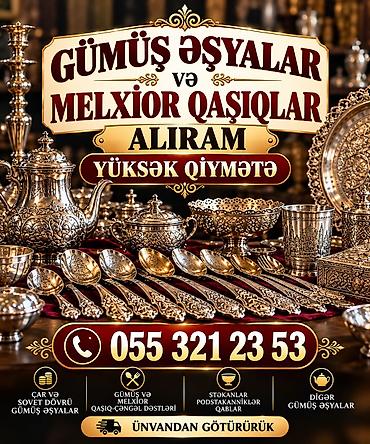 antik samdan: 💰 GÜMÜŞ ƏŞYALAR VƏ MELXİOR QAŞIQLAR ALIRAM – YÜKSƏK QİYMƏTƏ! Evinizdə — 2