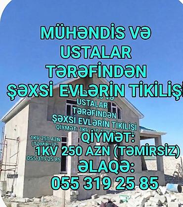 Mühəndis və peşəkar ustalar tərəfindən şəxsi evlərin tikintisi
