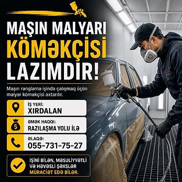 şexsi sürücü vakansiya: MAŞIN MALYARI KÖMƏKÇİSİ AXTARILIR! İşində məsuliyyətli və iş — 1