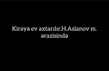 Uzunmüddətli kirayə mənzillər: Max 500 m. aile üçün kirayə mənzil axtarılır. Remontu Seliqeli ve