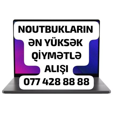 Комплектующие для ПК и ноутбуков: Yüksək qiymətlə noutbukların alışı