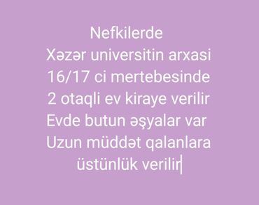 azadliq kiraye evler 2023: Nefkilerde Xəzər universitin arxasi 16/17 ci mertebesinde 2 otaqli ev