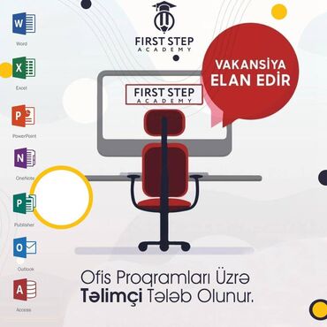 6307 elan: Müəllim axtarılır! First Step Academiya Ofis proqramları üzrə Gənc