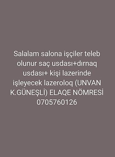 lazer ustasi isi axtariram: Salon üçün vakansiyalar: - Saç ustası - Dırnaq ustası - Kişi lazerində — 1